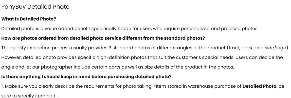 The PonyBuy help centre article PonyBuy Detailed Photo, which states that quality inspection normally provides three standard photos of the product from different angles and that a detailed photo is an extra service where you choose the angle.