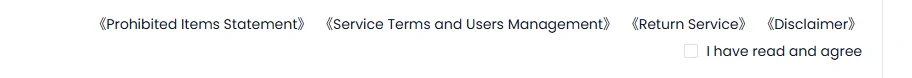Four document links at the foot of the PonyBuy order confirmation page, reading Prohibited Items Statement, Service Terms and Users Management, Return Service and Disclaimer, above an unticked I have read and agree box.
