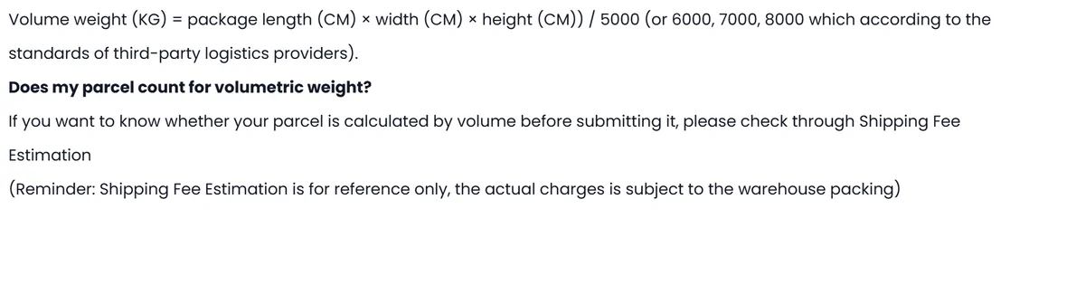 The calculation given in the same PonyBuy help article: volume weight in kilograms equals length by width by height in centimetres divided by 5000, or by 6000, 7000 or 8000 depending on the logistics provider.